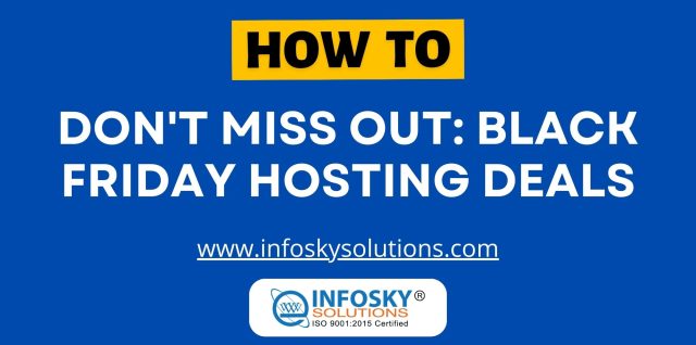 Don't Miss Out - Black Friday Hosting Deals 2023 from infosky solutions