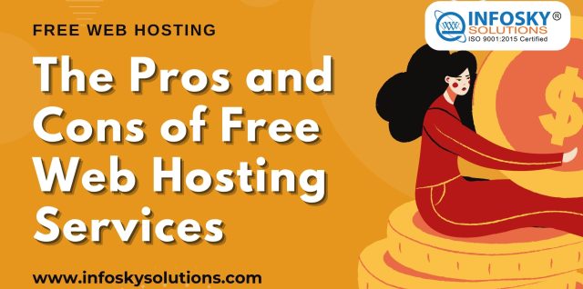 The Pros and Cons of Free Web Hosting Services - Infosky Solutions Blog