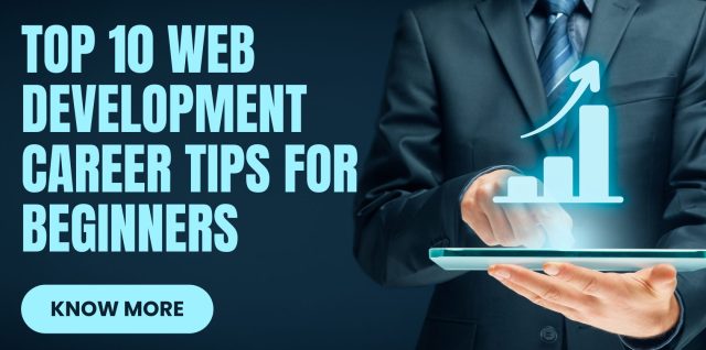 Top 10 Web development career tips and advice for beginners - Infosky Solutions