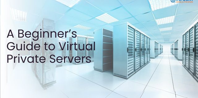Guide to Virtual Private Servers