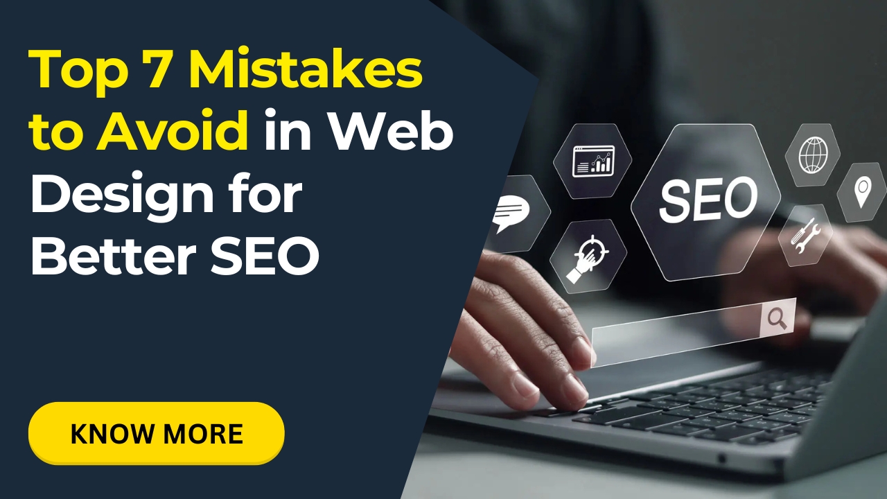 Avoid These - Top 7 Web Design Mistakes That Hurt SEO