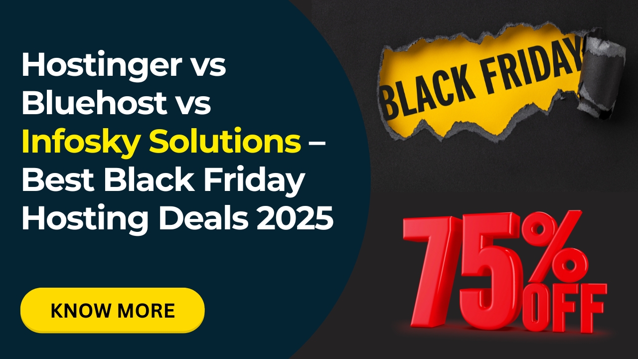 Hostinger vs Bluehost vs Infosky Solutions – Best Black Friday Hosting Deals 2025