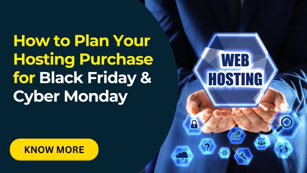 How to Plan Your Hosting Purchase for Black Friday & Cyber Monday ...