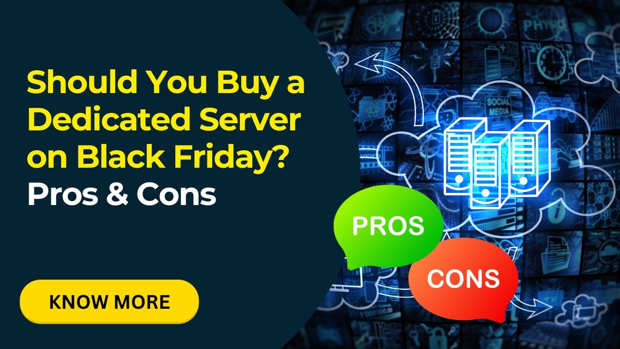 Should You Buy a Dedicated Server on Black Friday Pros & Cons - Infosky Solutions