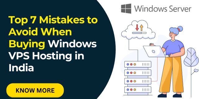 Top 7 Mistakes to Avoid When Buying Windows VPS Hosting in India - Infosky Solutions