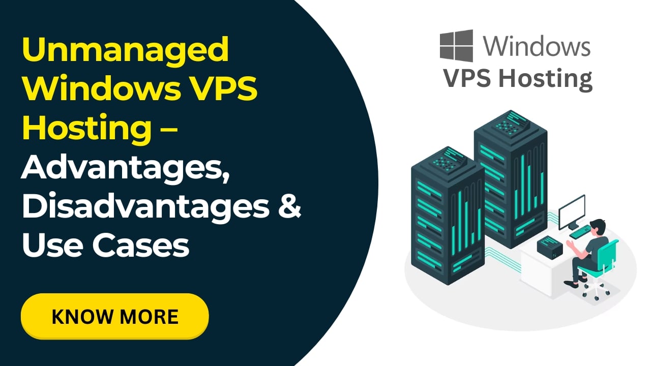 image that indicate Unmanaged Windows VPS Hosting – Advantages, Disadvantages & Use Cases