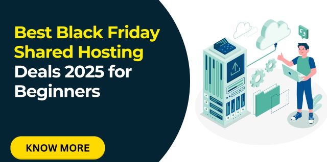 Best Black Friday Shared Hosting Deals 2025 for Beginners - Infosky Solutions