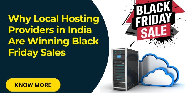 Why Local Hosting Providers in India Are Winning Black Friday Sales - Infosky Solutions