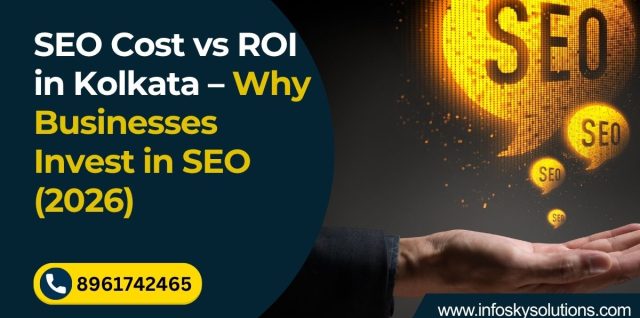 SEO Cost vs ROI in Kolkata – Why Businesses Invest in SEO (2026)