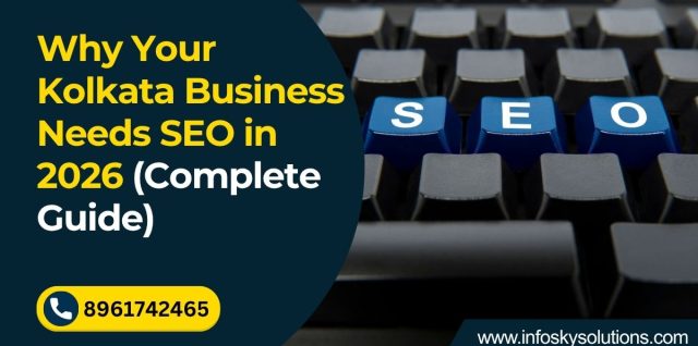 Why Your Kolkata Business Needs SEO in 2026 (Complete Guide)